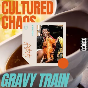 Gravy Train by Cultured Chaos