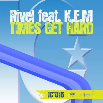 Times Get Hard by K.E.M