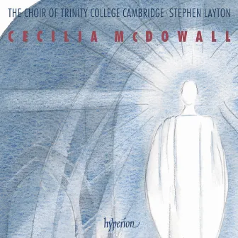 Cecilia McDowall: Sacred Choral Music by Cecilia McDowall