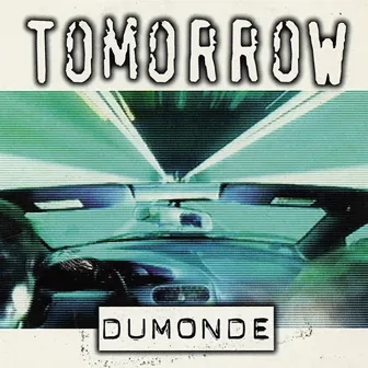 Tomorrow by DuMonde