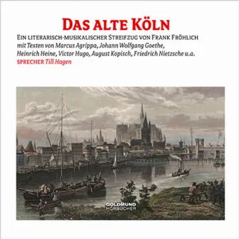 Das alte Köln by Frank Fröhlich