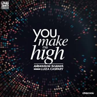 You Make Me High (feat. Luiza Caspary) by Anderson Soares