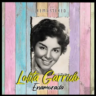 Enamorada (Remastered) by Lolita Garrido