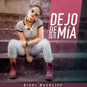 Dejo de Ser Mia by Nikki Mackliff