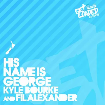 His Name Is George by Fil Alexander