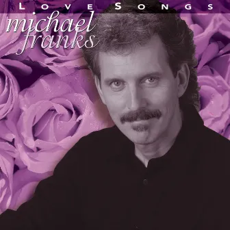 Love Songs by Michael Franks