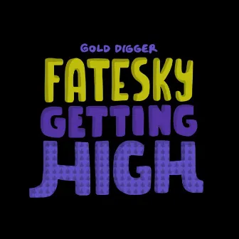 Getting High (Live) by Fatesky