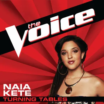 Turning Tables (The Voice Performance) by Naia Kete