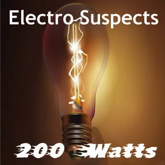 200 Watts by Electro Suspects