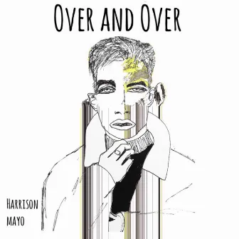 Over & Over by Harrison Mayo