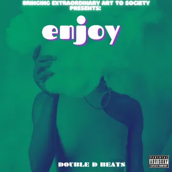 Enjoy by Double D Beats