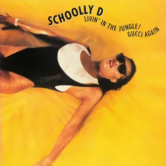 Livin' In The Jungle / Gucci Again by Schoolly D