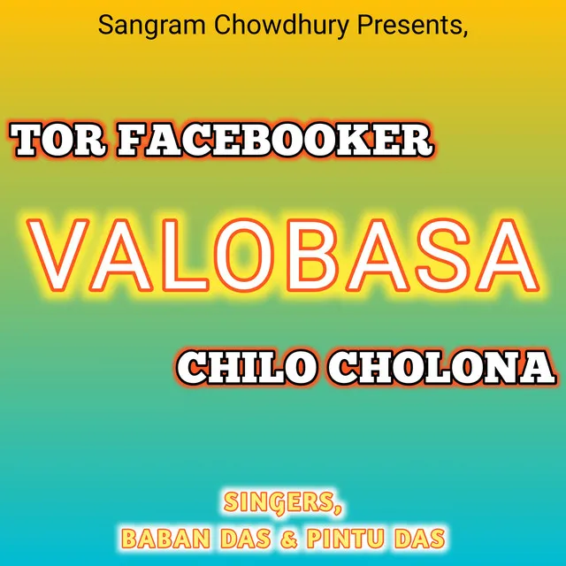 Tor Facebooker Valobasa Chilo Cholona