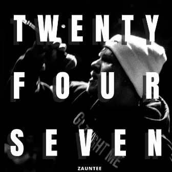 Twenty Four Seven by Zauntee