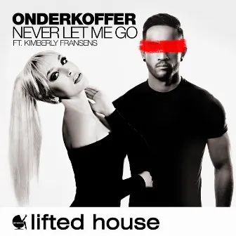 Never Let Me Go (feat. Kimberly Fransens) by Onderkoffer