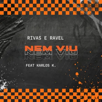 Nem Viu by Rivas e Ravel