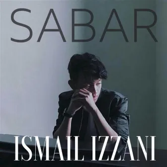 Sabar by Ismail Izzani