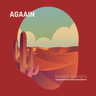 Agaain by Loveleft Loveright