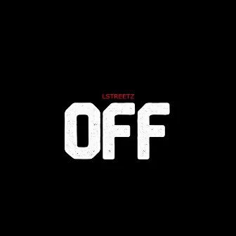 Off (Radio Edit) by Lstreetz