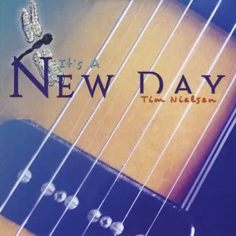 It's a New Day by Tim Nielsen