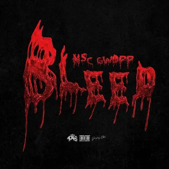 Bleed by NSC Gwopp