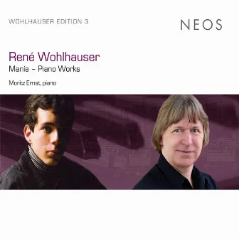 René Wohlhauser: Piano Works by Moritz Ernst