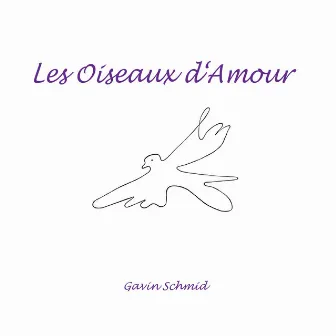 Les oiseaux d'amour by Gavin Schmid