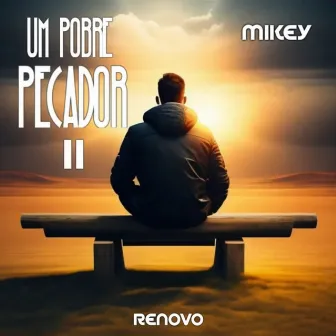 Pobre Pecador 2 (Renovo) by Mikeyzx