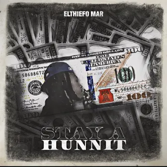 STAY A HUNNIT by Elthiefo Mar