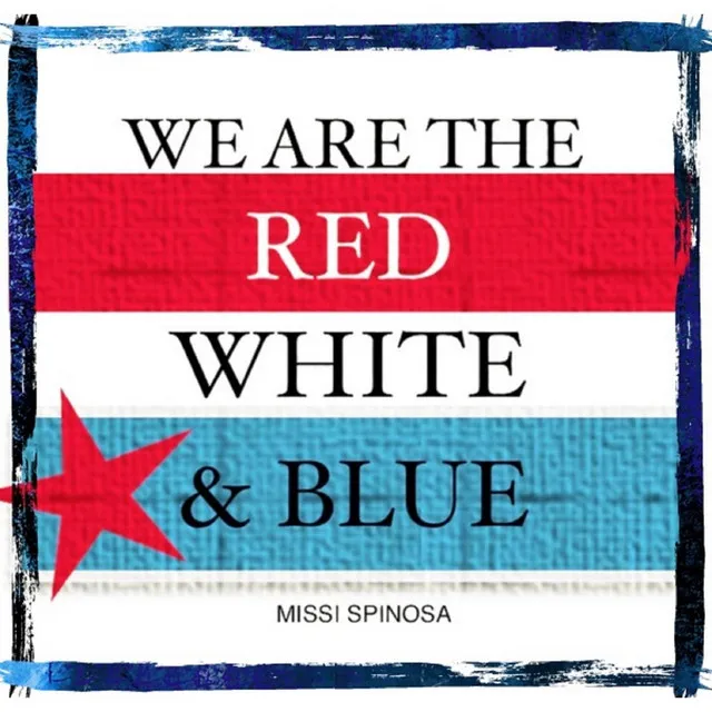 We Are the Red White and Blue