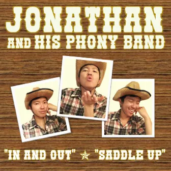 In and Out / Saddle Up by Jonathan & His Phony Band