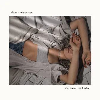 Me Myself and Why by Alana Springsteen