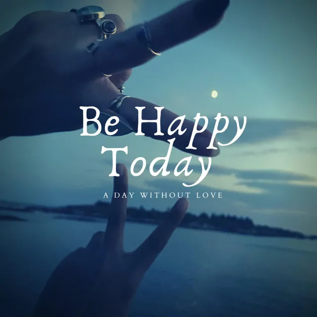 Be Happy