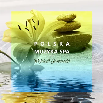 Polska Muzyka Spa by Wojciech Grabowski