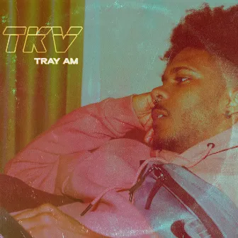 TKV by Tray A.M.