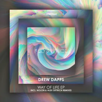 Way Of Life EP incl. Nolon & Alex Dittrich Remixes by Drew Dapps