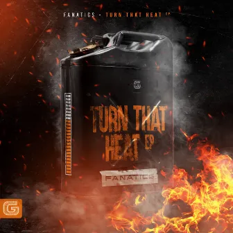 Turn That Heat by Fanatics