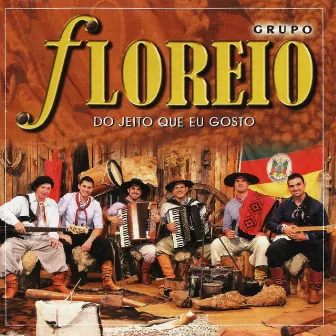 Do Jeito Que Eu Gosto by Grupo Floreio