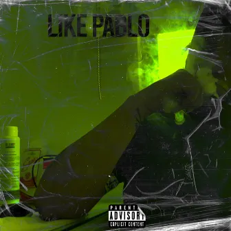 LIKE PABLO 2.0 by Young Kapone