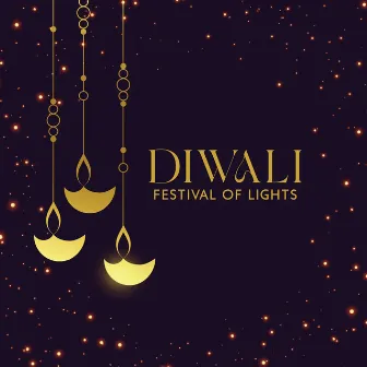 Diwali – Festival of Lights: Music of India for Protection from Spiritual Darkness by India Tribe Music Collection