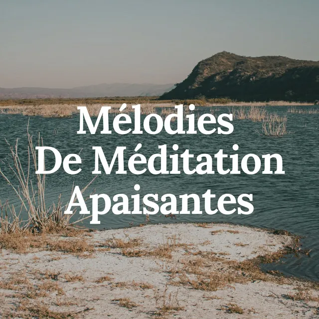 Mélodies De Méditation Apaisantes