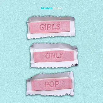 Girls Only Pop by Scott Stallone