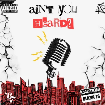 Ain't You Heard? by The Blazin 7s