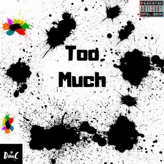 Too Much by ABH