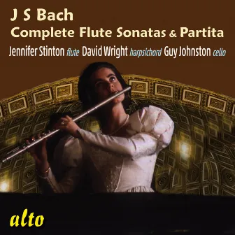 J.S. Bach: Complete Flute Sonatas & Solo Partita by Jennifer Stinton