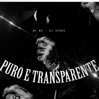 Puro e Transparente by Mc Ax