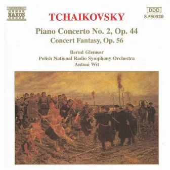 TCHAIKOVSKY: Piano Concerto No. 2 / Concert Fantasy, Op. 56 by Bernd Glemser