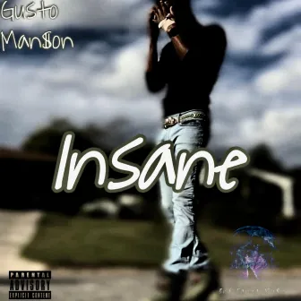 Insane by Gusto Man$on