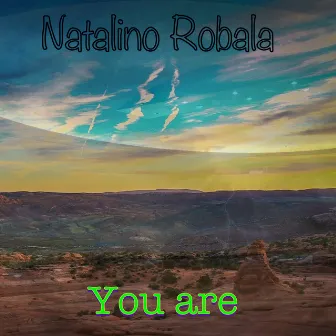 You Are by Natalino Robala