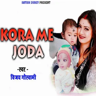 Kora Me Joda by Vijay Goswami